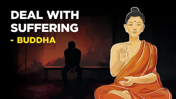 Buddha - How To Deal With Suffering In Life (Buddhism)