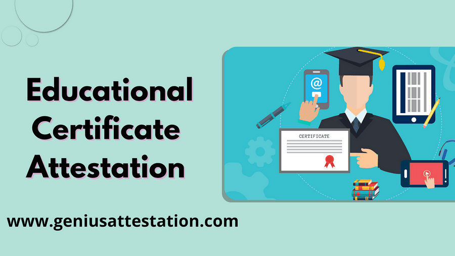 Educational Certificate Attestation
