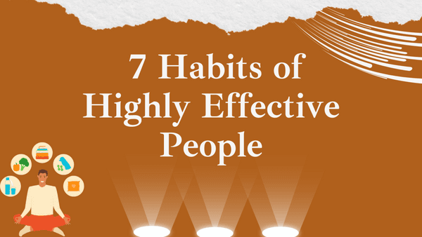 7 Habits of Highly Effective Thinkers