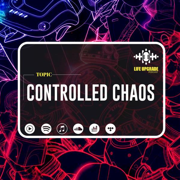 CONTROLLED CHAOS