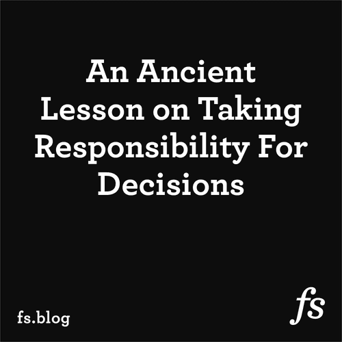 An Ancient Lesson on Taking Responsibility For Decisions