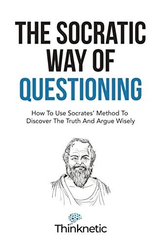 The Socratic Way Of Questioning