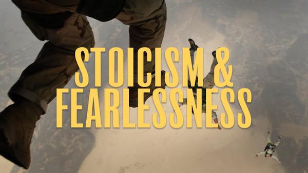 Stoic Motivation: It's Ok To Be Scared. Just Don't Be AFRAID.
