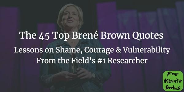 The 45 Best Brené Brown Quotes About Courage, Shame & Vulnerability
