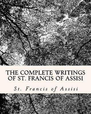 The Writings of Saint Francis of Assisi