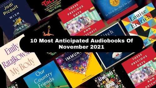 10 Most Anticipated Audiobooks Of November 2021 - GoBookMart