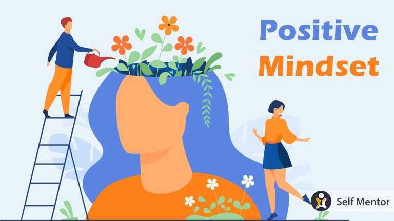 Practical Tips To Achieve Positive Mind Set
