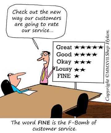 “Fine” is the F-Bomb of Customer Service