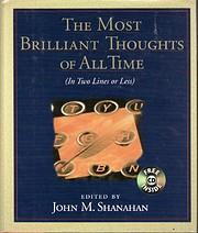 The Most Brilliant Thoughts of All Time (In Two Lines or Less) di John M. Shanahan