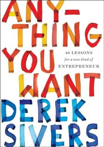 Anything You Want by Derek Sivers
