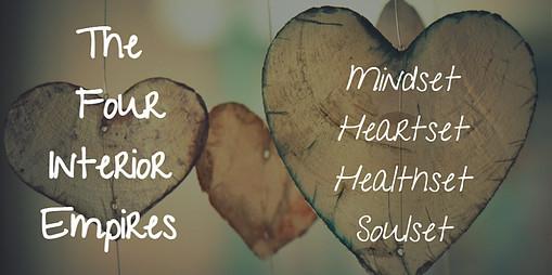 The Four Interior Empires – Mindset, Heartset, Healthset, and Soulset | Confessions of a Readaholic
