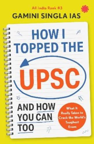 How I Topped the Upsc and How You Can Too