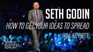 Seth Godin on How to Get Your Ideas to Spread