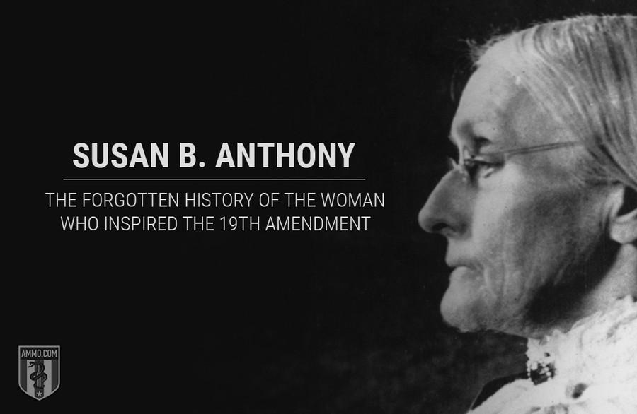 What was Susan B Anthony famous for?
