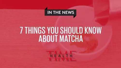 Things You Should Know About Matcha