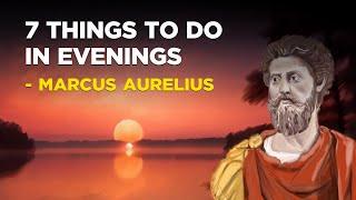 7 Things To Do In Your Evenings (Stoicism Evening Routine)