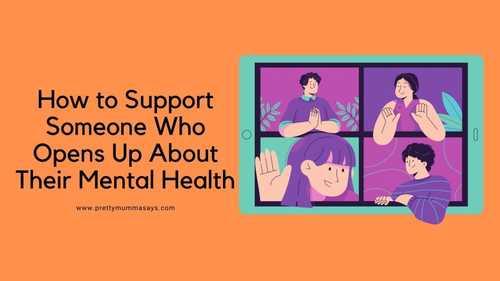 How to Support Someone Who Opens Up About Their Mental Health
