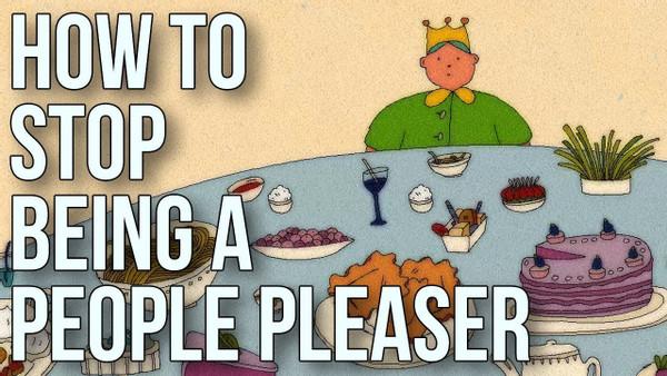 How to Stop Being a People Pleaser