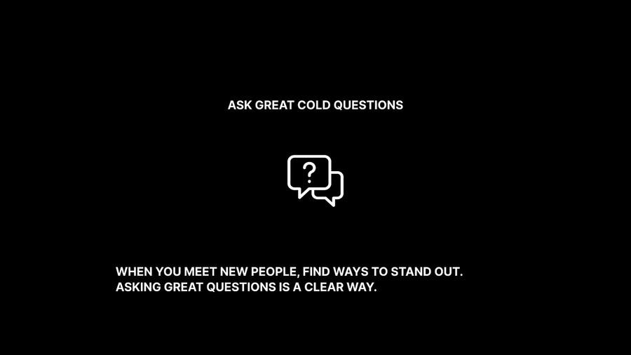 Ask Great Cold Questions