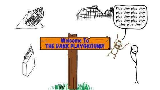 The Dark Playground