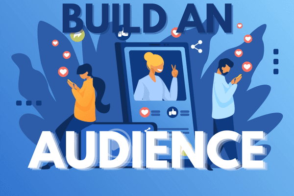 How to Build an Audience From Nothing in 2023