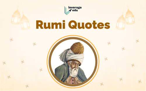Top Rumi Quotes to Celebrate Love, Life, Nature, Sufism & the Universe!