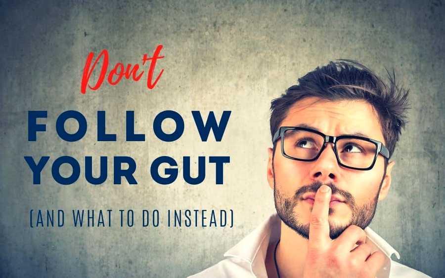 Why "go with your gut" sucks 🤯