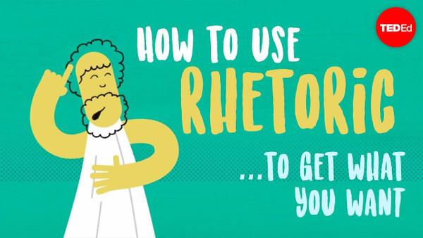 How to use rhetoric to get what you want - Camille A. Langston
