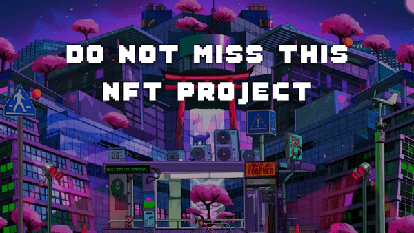 You Do Not Want To Miss Out On This NFT Project [Get In Early]