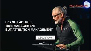 It's not about time management, but attention management
