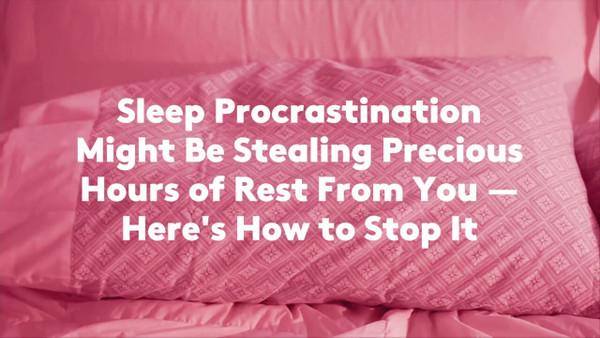 Sleep Procrastination Might Be Stealing Precious Hours of Rest From You—Here's How to Stop It