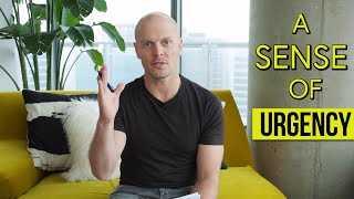 Life Is Short: How to Add a Sense of Urgency | Tim Ferriss