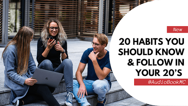 20 Habits you Should Know & Follow in Your 20’s