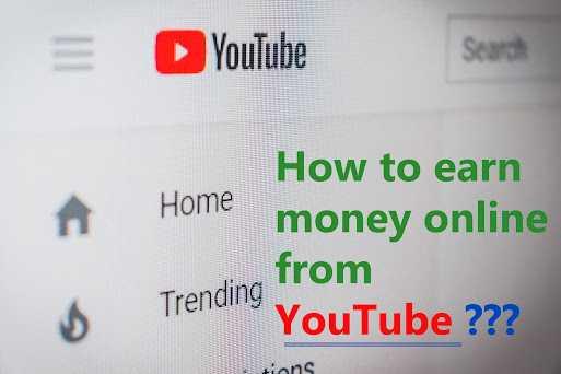 How to earn money online from YouTube??