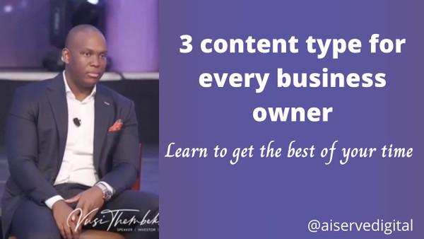 The 3 types of content every business owner you should consume by Vusi Thembekwayo