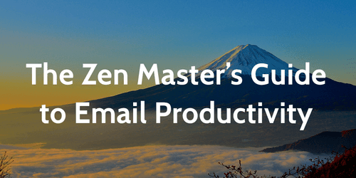 The Zen Master's Guide to Email Productivity | Process Street | Checklist, Workflow and SOP Software