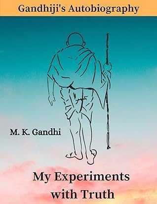 The Story of My Experiments With Truth