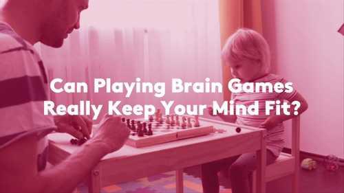 Can Playing Brain Games Really Keep Your Mind Fit? Brain Experts Set the Record Straight