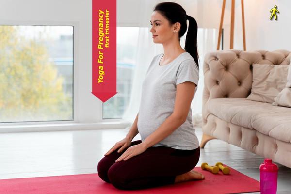 Yoga For Pregnancy first trimester: Reasons, Benefits, Precautions
