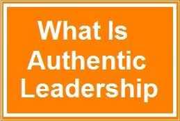 What Is Authentic Leadership?