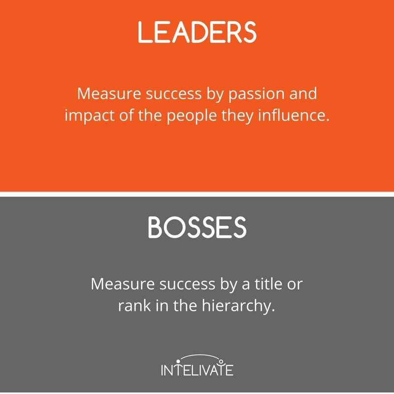 8. A Leader Measures Success Differently Than a Boss.