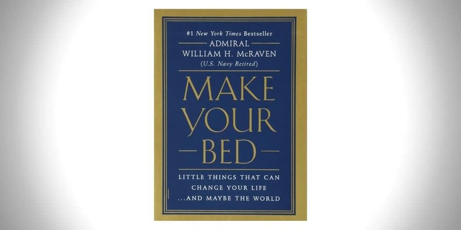 #2 –  Make Your Bed – Admiral William H. McRaven