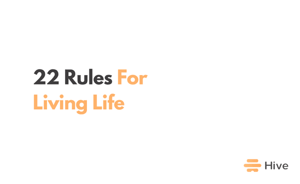 22 Short Rules To Get Through Hard Times In Life | Hive