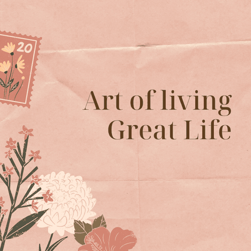 Art of living Great Life 