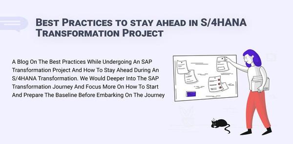Best Practices to Stay Ahead of Your S/4HANA Transformation Project