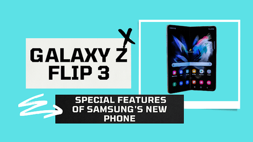 Special features of Samsung galaxy z flip 3 new phone