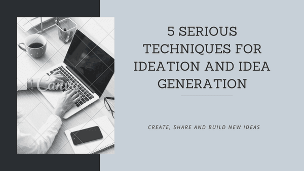 5 Serious Techniques for Start-up Ideation
