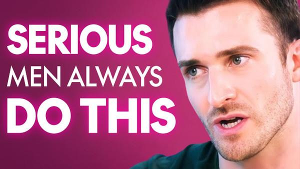 If A Man Is Truly Serious About You, He Will Do This! | Matthew Hussey
