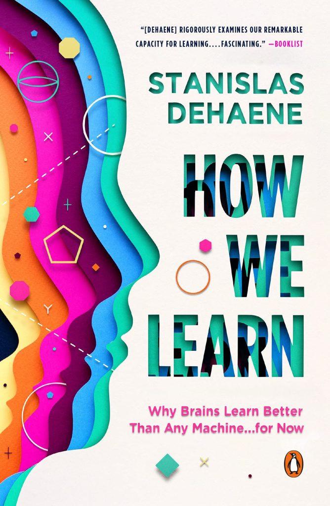 3.  How We Learn  by Stanislas Dehaene