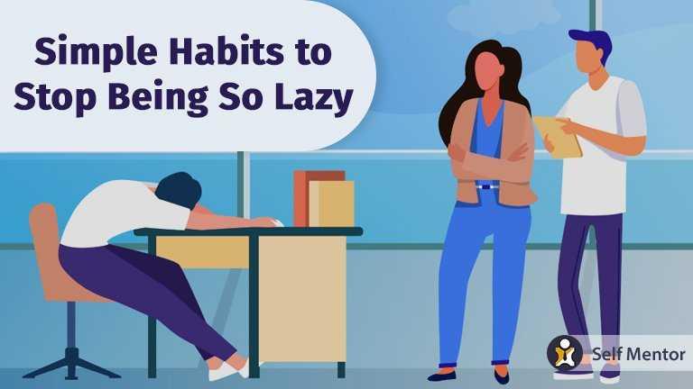 Simple Habits to Stop Being So Lazy